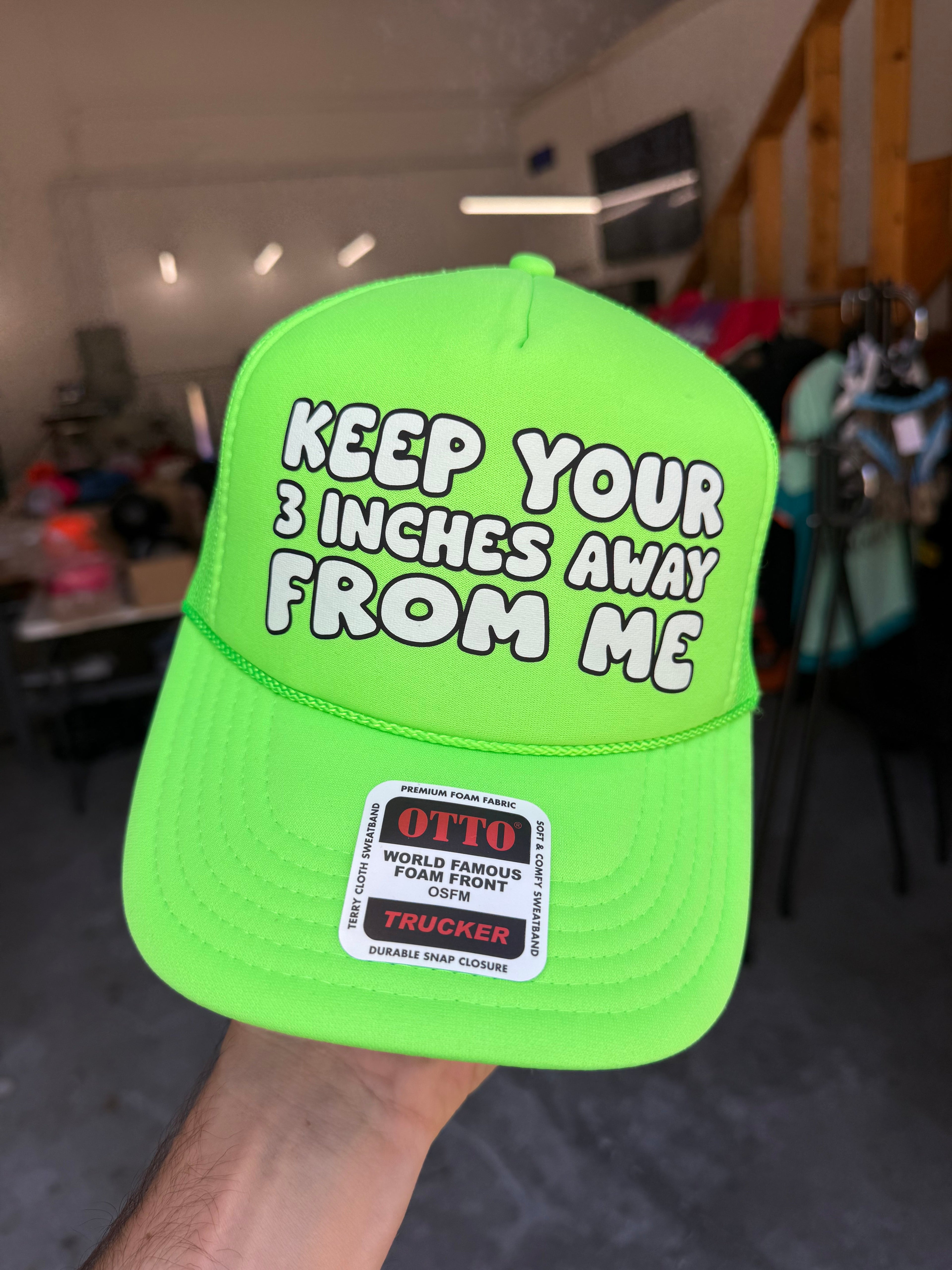 Keep Your 3 Inches Away From Me Trucker Hat