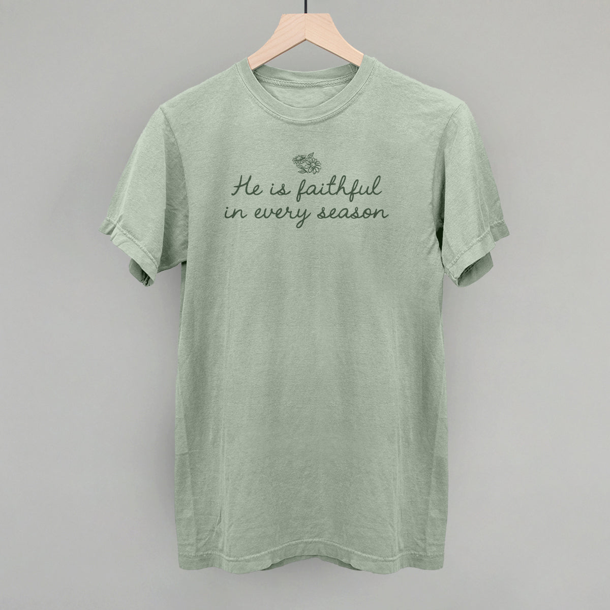 He Is Faithful In Every Season (Green Script)