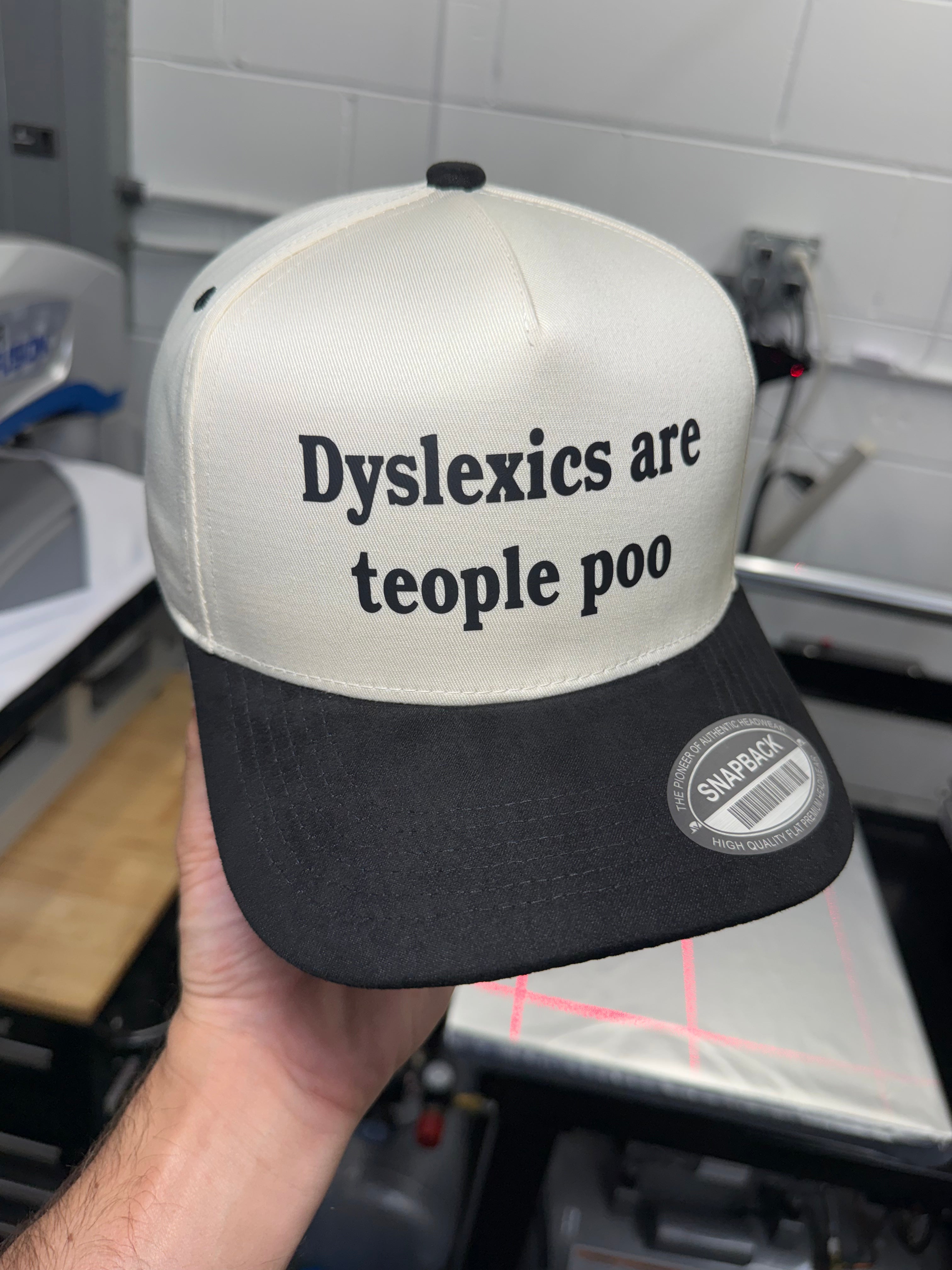 Dyslexics are teople poo | Snapback