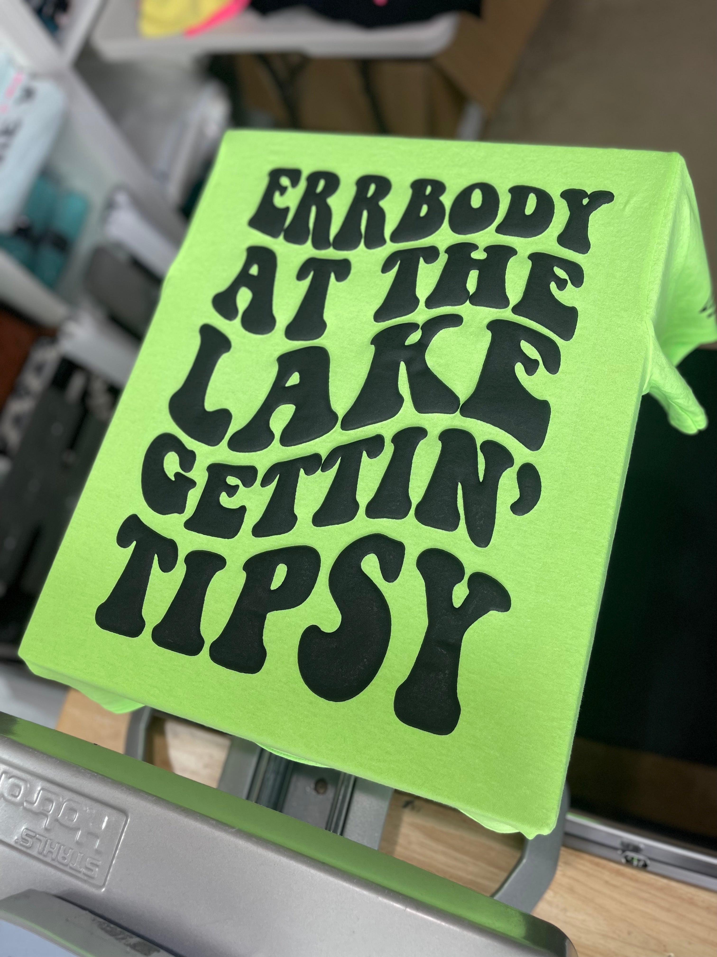 Errbody Gettin Tipsy Tee