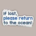 If Lost, Please Return To The Ocean (Decal)