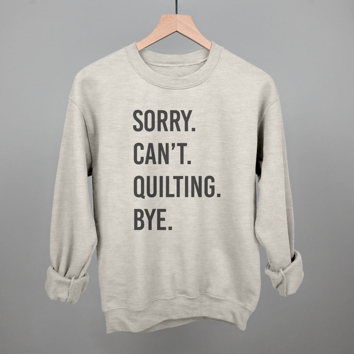 Sorry Can't Quilting Bye