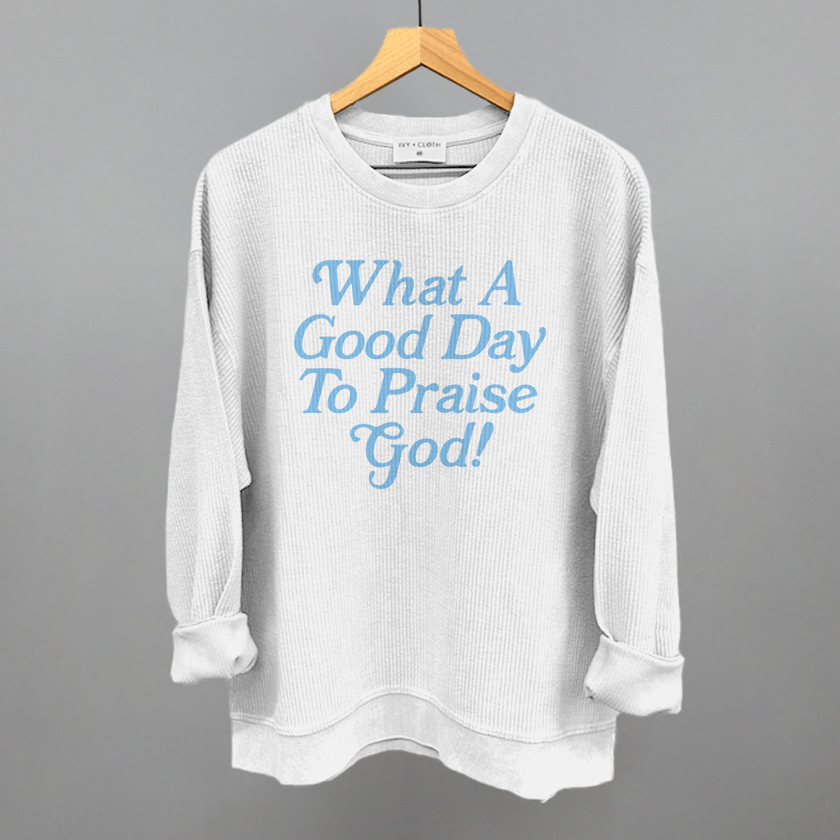 What A Good Day To Praise God