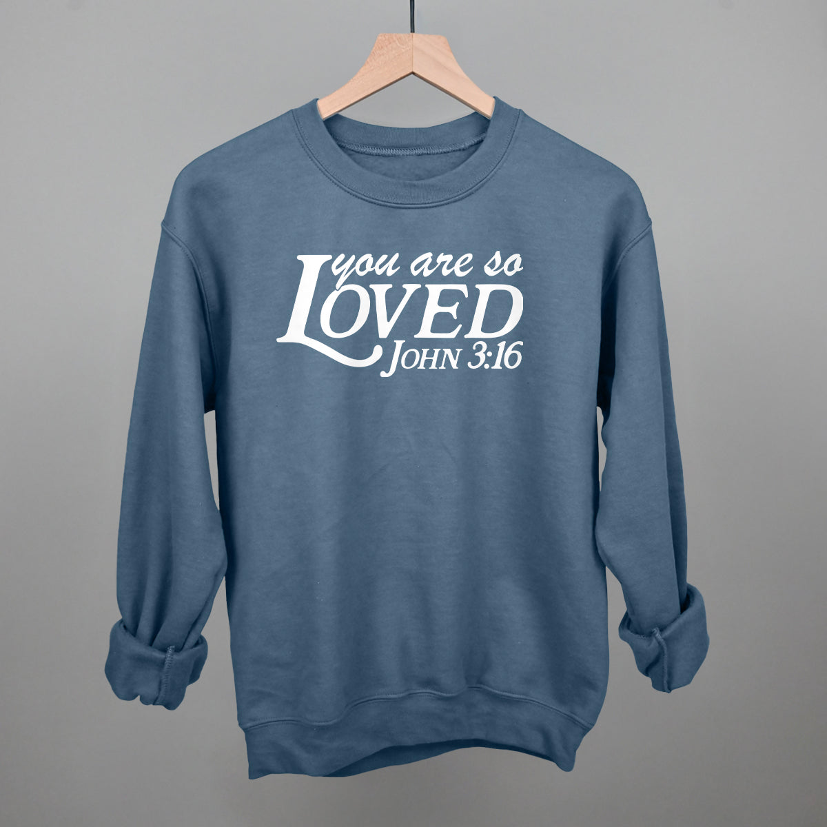 You Are So Loved (White)