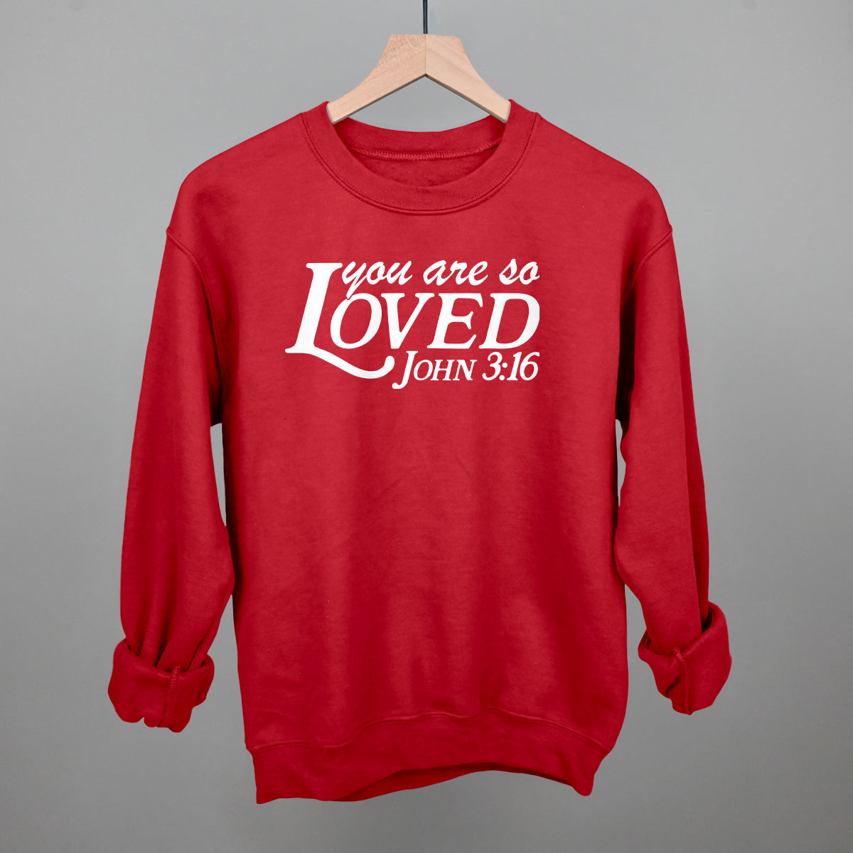 You Are So Loved (White)