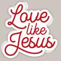 Love Like Jesus (Decal)