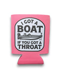 I Got A Boat Koozie