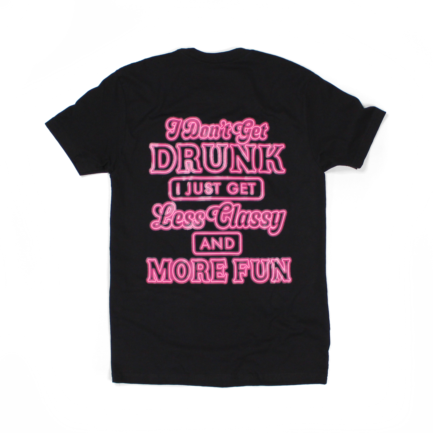 I Don't Get Drunk Tee