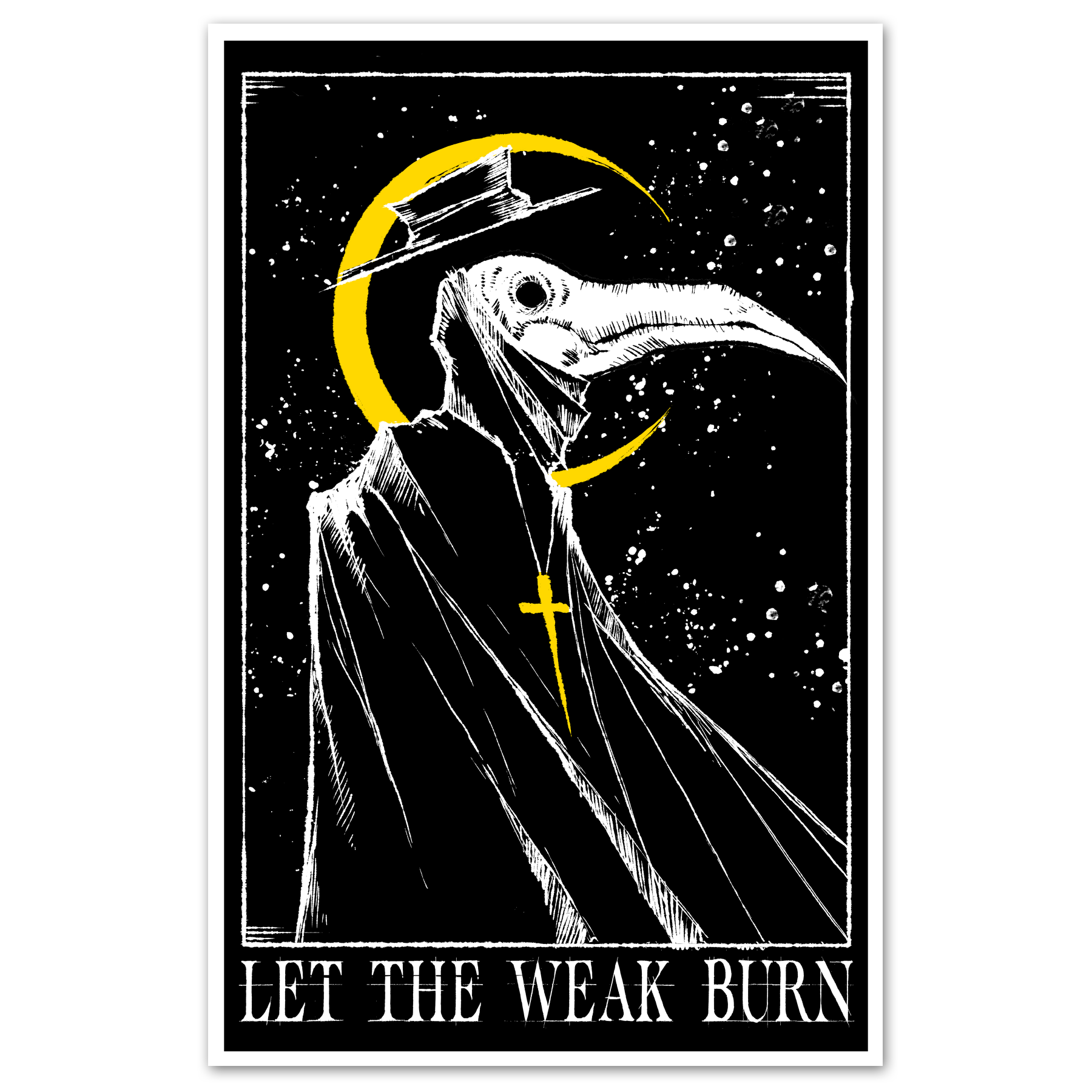Let The Weak Burn Print