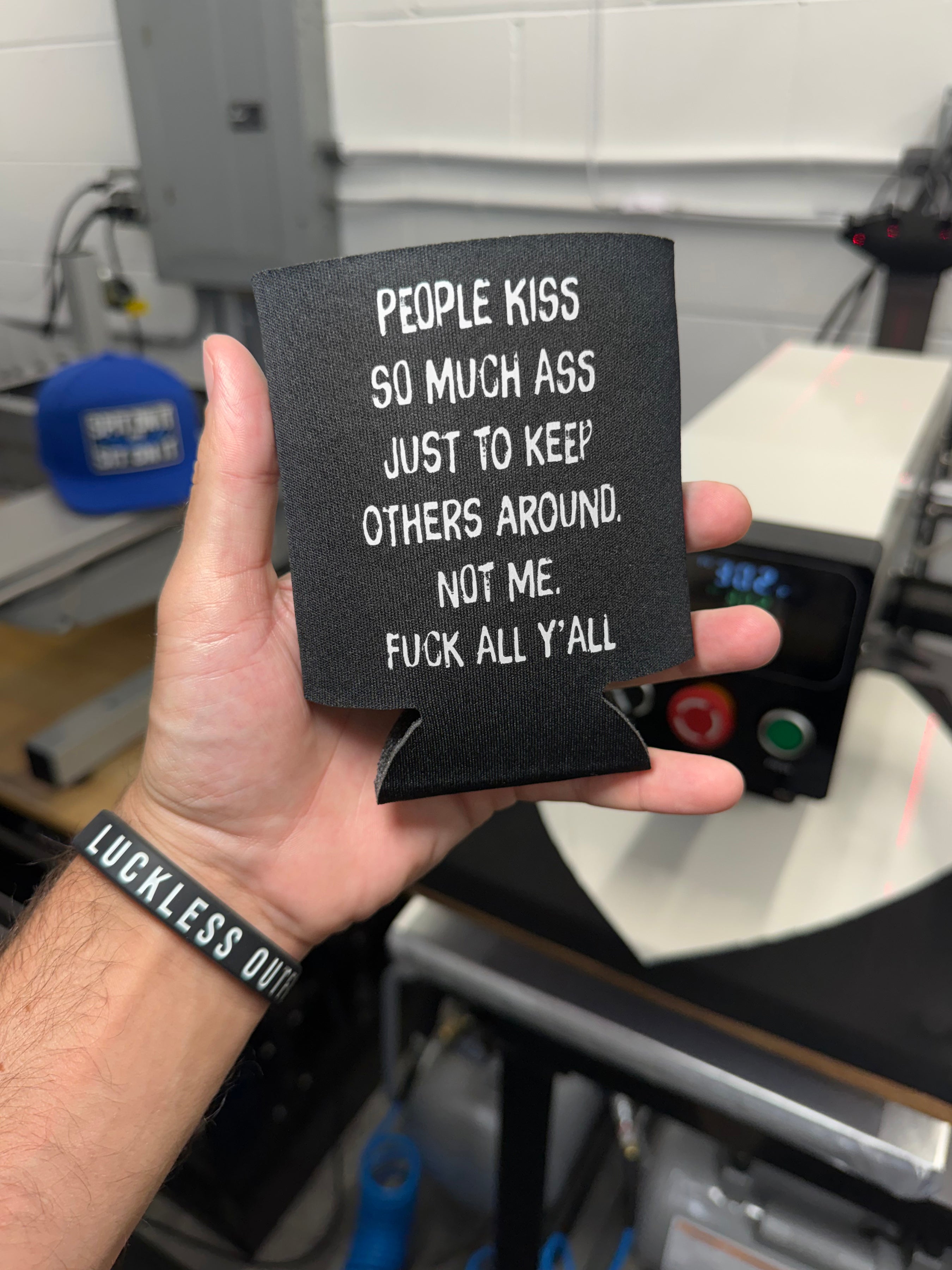 People Kiss So Much Ass | Koozie