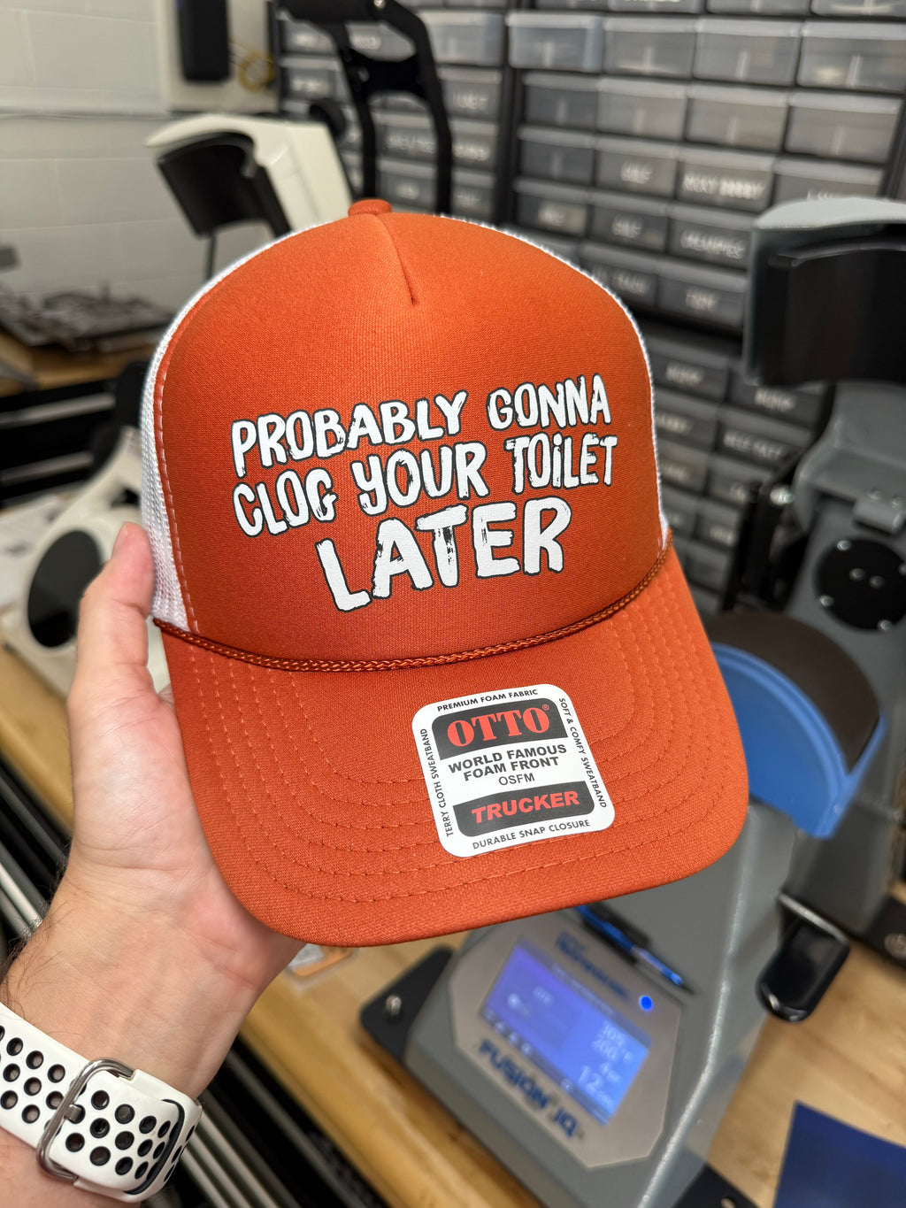 Probably Gonna Clog Your Toilet Later Trucker Hat