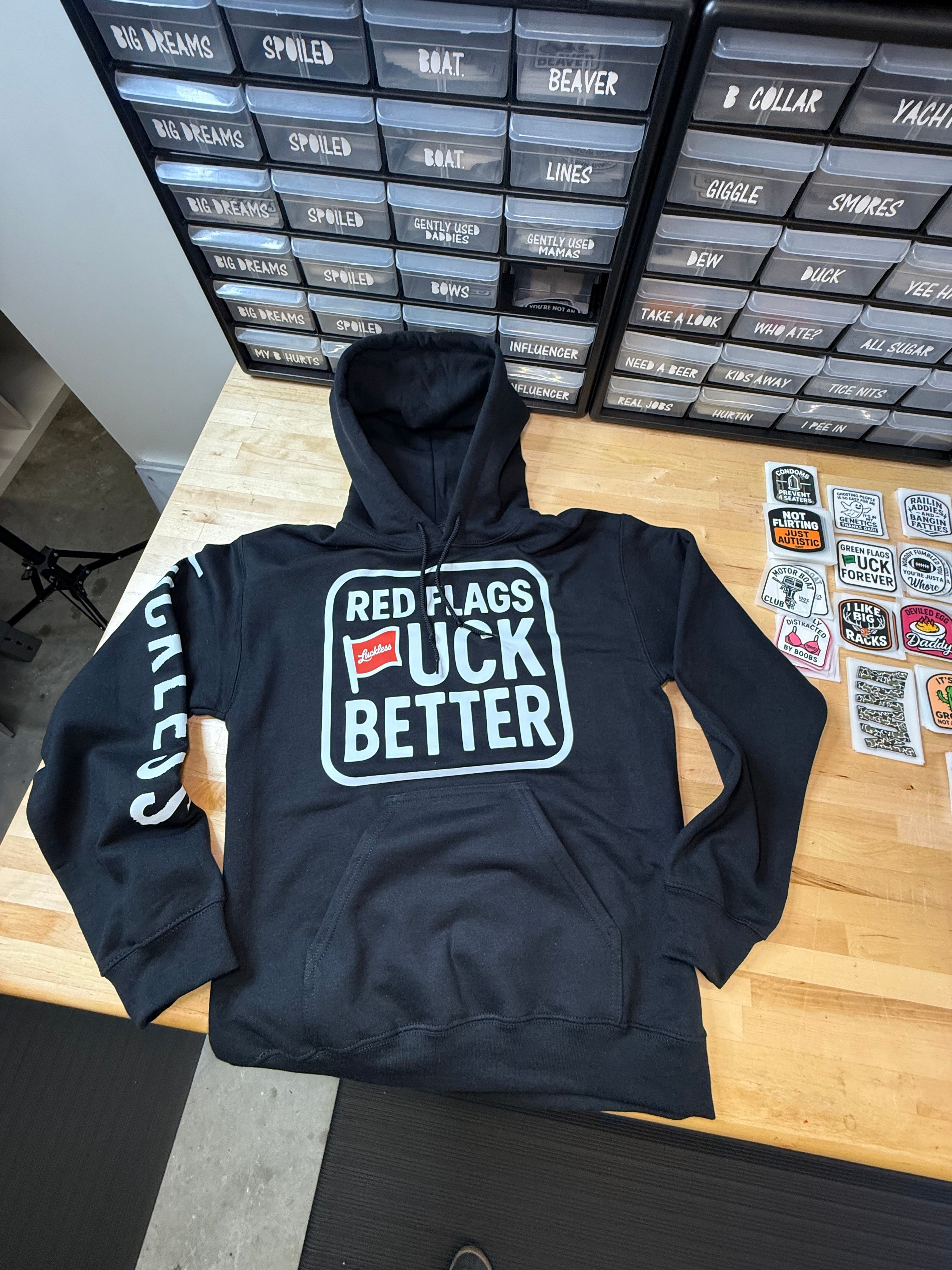 Red Flags Fuck Better Hoodie