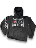 Red Flags Fuck Better Hoodie