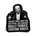 Trump You're a Great Great Dad Decal