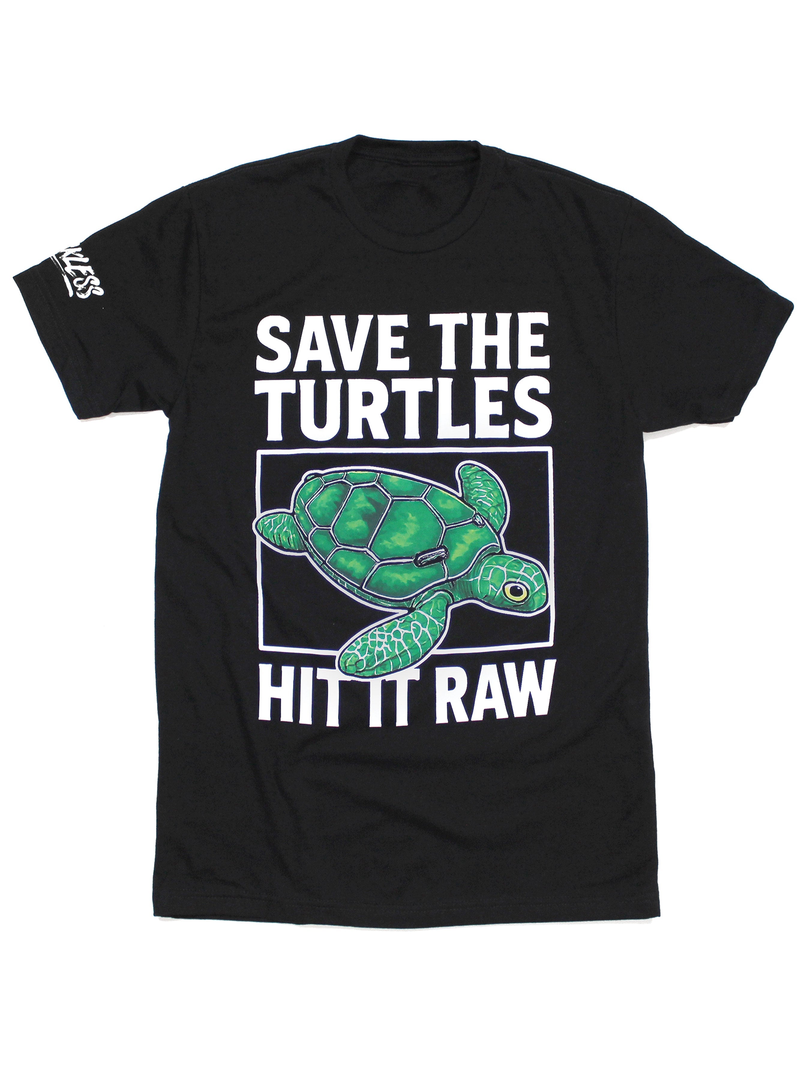 Save The Turtles Hit It Raw Tee