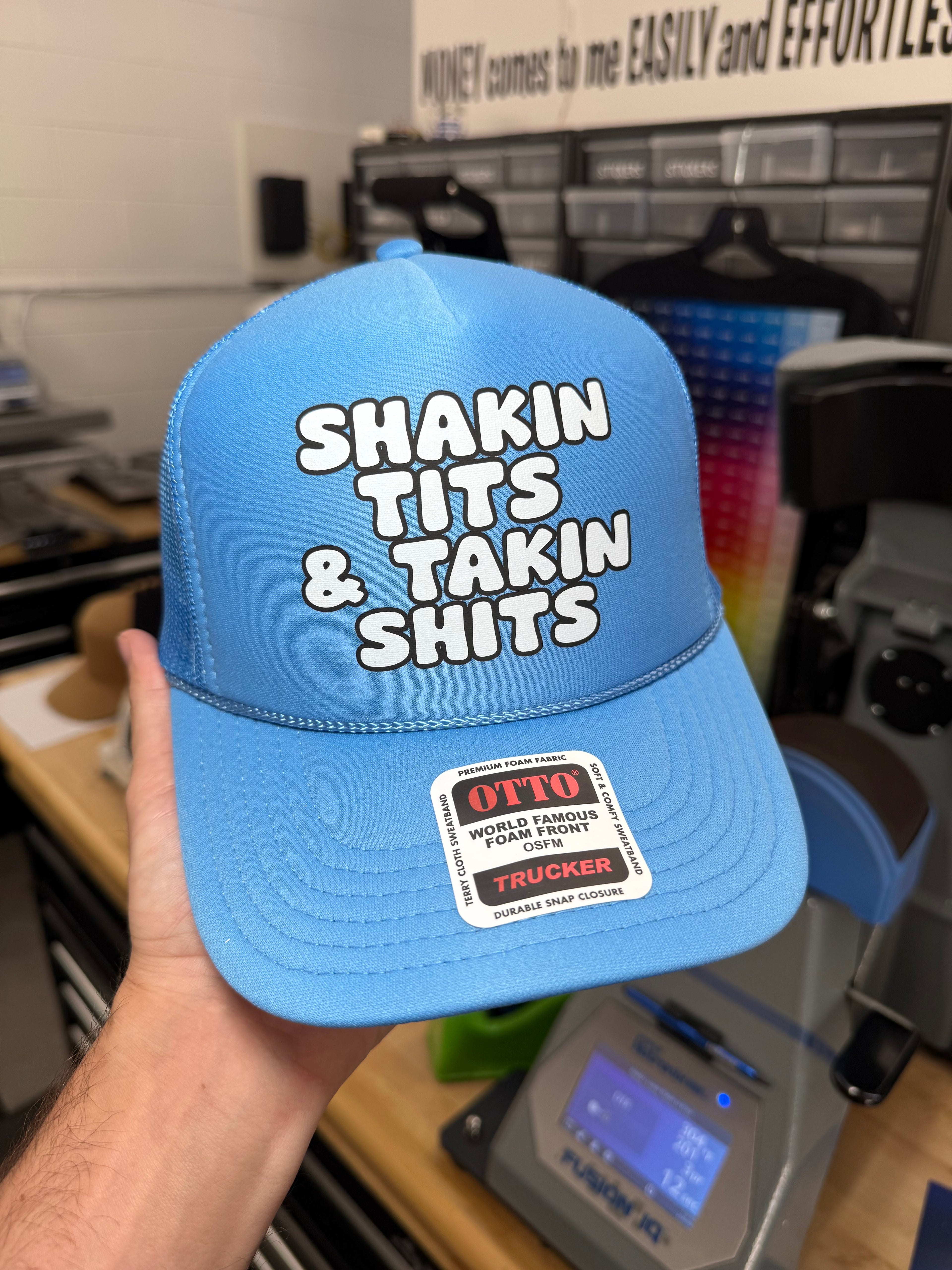 Shakin' Tits & Takin' Shits Trucker Hat
