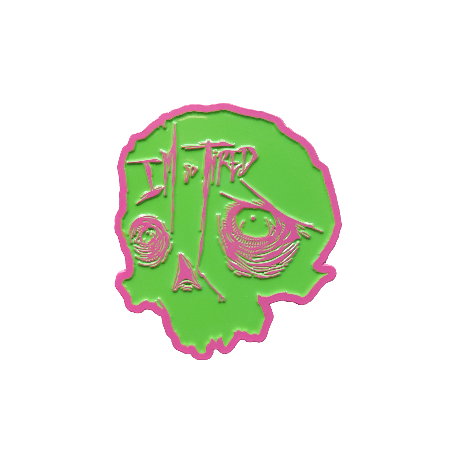 So Tired Enamel Pin Pink