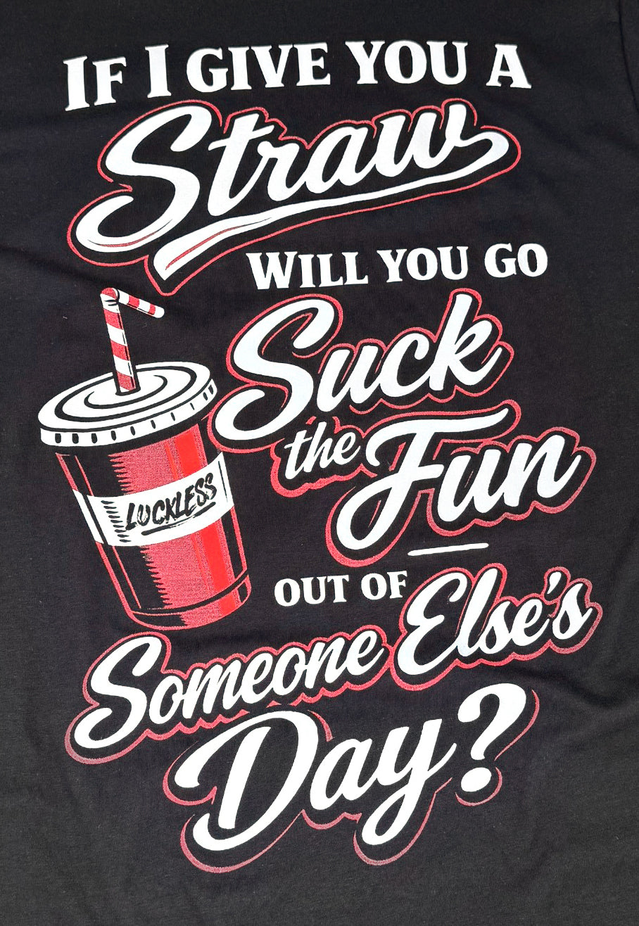 Suck The Fun Tee
