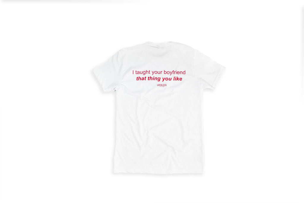 Taught Your Boyfriend | Tee