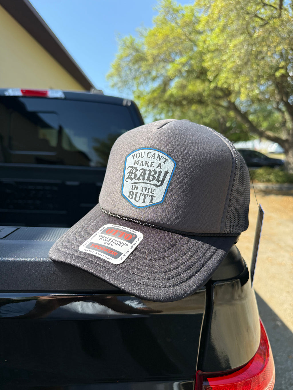 You Cant Make A Baby In The Butt Trucker Hat